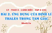 Ứng dụng của Định lí Thales trong tam giác, Ước lượng khoảng cách, chiều cao? Toán 8 bài 2 Cánh diều Tập 2 C8